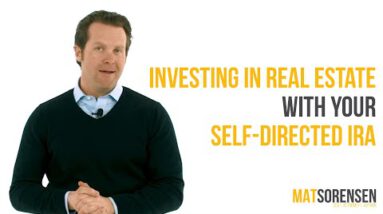 Investing In Right Property With Your Self-Directed IRA | Mat Sorensen | Self-Directed IRA Pointers (2019)