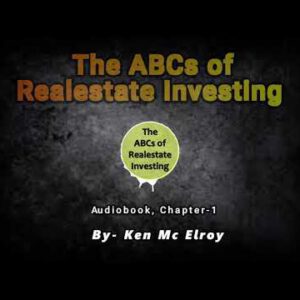 The ABCs of Realestate Investing By ken Mc Elroy