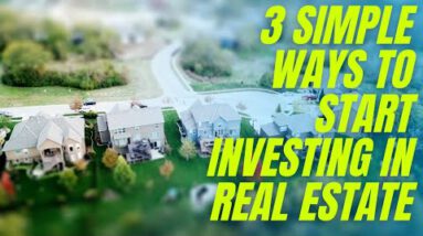 3 Straightforward Ways to Start Investing in Right Estate In 2021