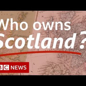 Dukes, aristocrats and tycoons: Who owns Scotland? – BBC Info