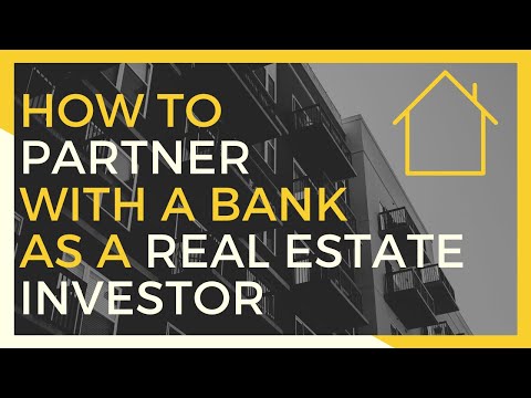 How to Companion with a Bank | Investing in Real Property