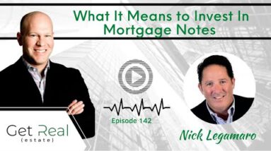 #142: What It Means to Invest In Mortgage Notes – Reduce Legamaro