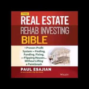 COMPLETE – The Right Estate Rehab Investing Bible AUDIOBOOK