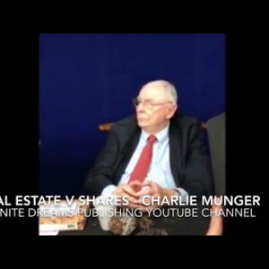 Investing in True Estate v Shares – Charlie Munger Interview 2017