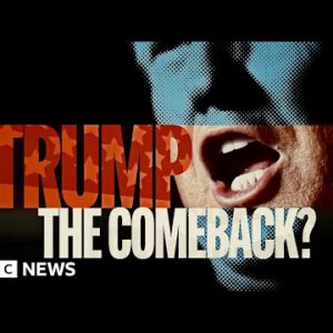 Trump: The Comeback? – BBC News