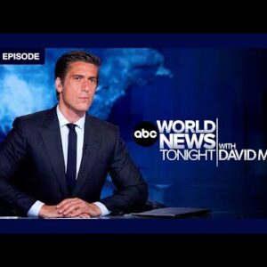 ABC World News Tonight Plump Broadcast – Aug. 17, 2024