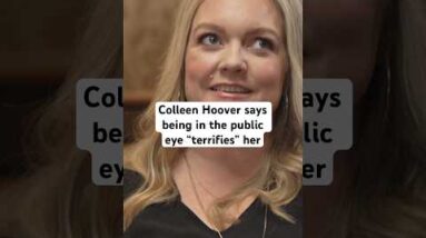 #ColleenHoover says being within the public peep “terrifies” ‘her