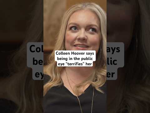 #ColleenHoover says being within the public peep “terrifies” ‘her